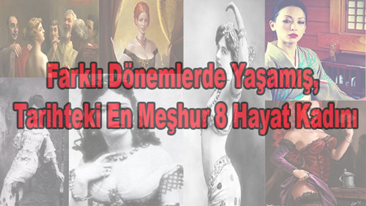 Tarihteki En Meşhur 8 Hayat Kadını