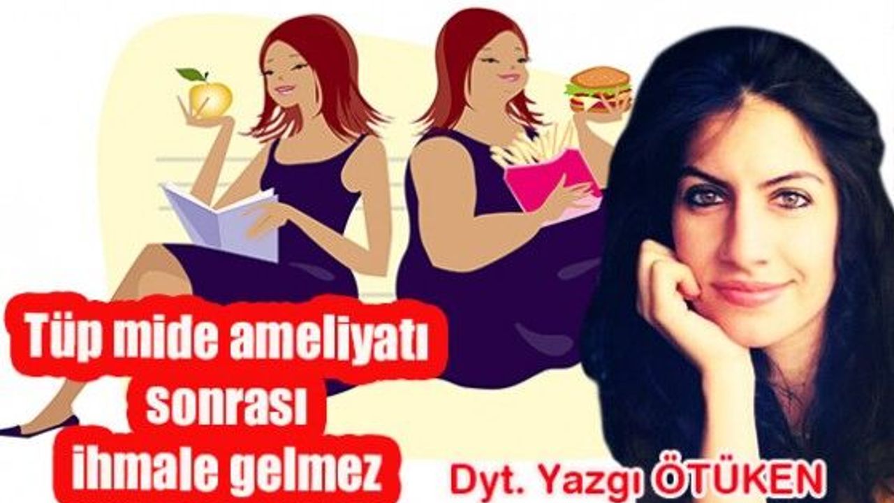 Tüp mide ameliyatı sonrası ihmale gelmez