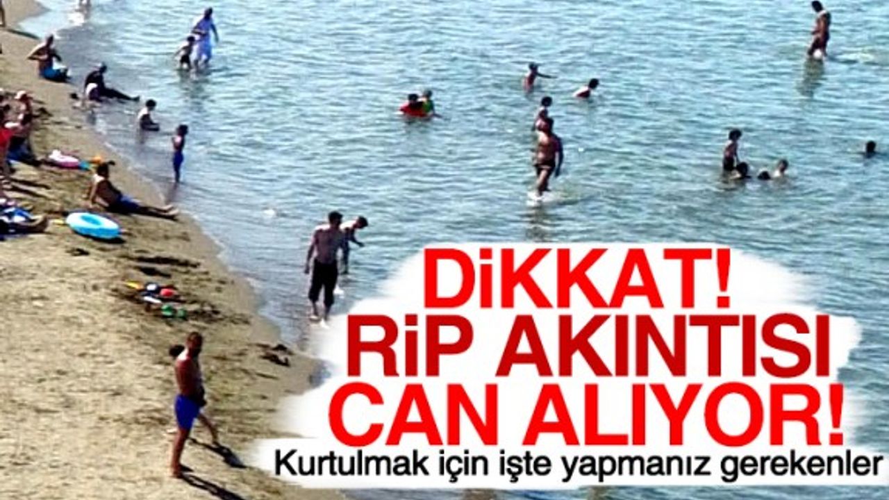 Deniz faciasının nedeni Rip Akıntısı nedir?