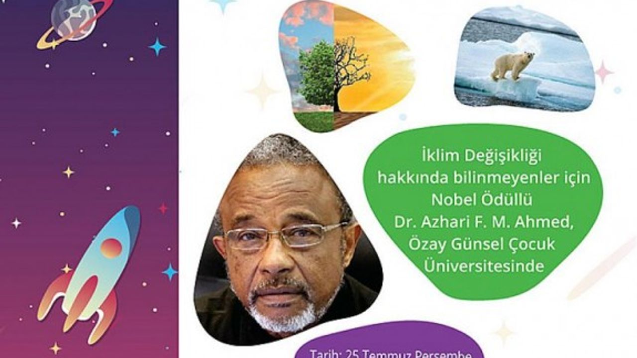 Nobel Ödüllü çevre uzmanı, Özay Günsel Çocuk Üniversitesi’ne geliyor