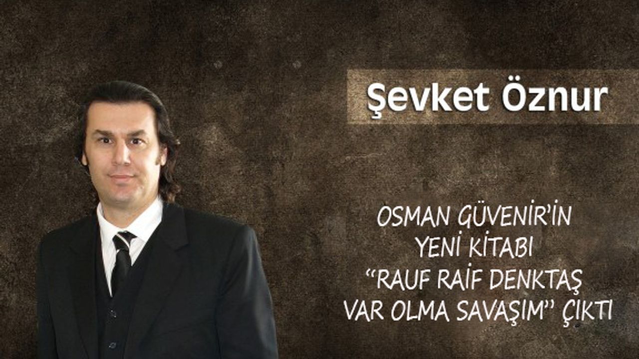 Osman Güvenir’in Yeni Kitabı “Rauf Raif Denktaş Var Olma Savaşım” Çıktı