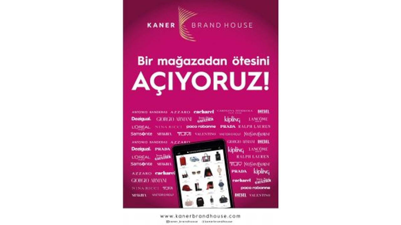 Kaner Brand House açılıyor