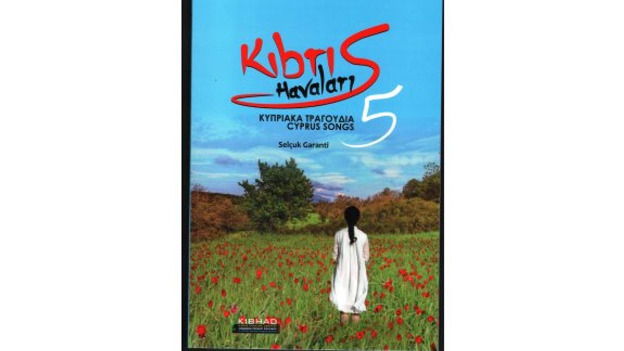 KIBRIS HAVALARI 5 / CYPRUS SONGS 5 Müzik CD’si ve kitabı çıktı!