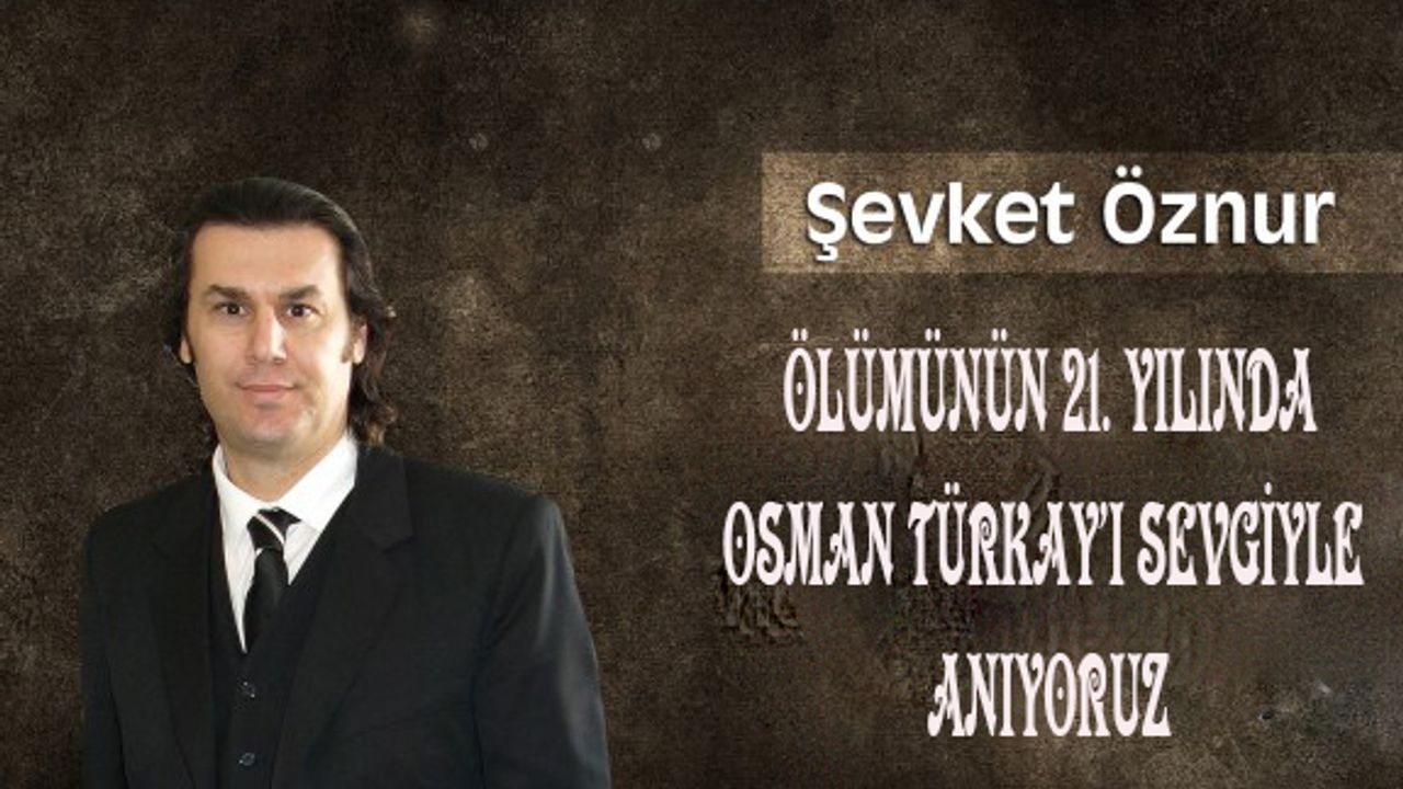 Ölümünün 21. Yılında Osman Türkay’ı Sevgiyle Anıyoruz