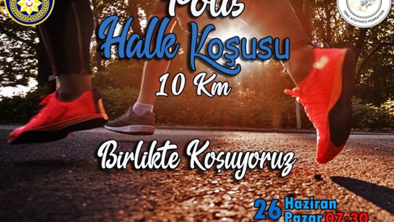 “1. Polis Halk Koşusu” Pazar günü düzenleniyor