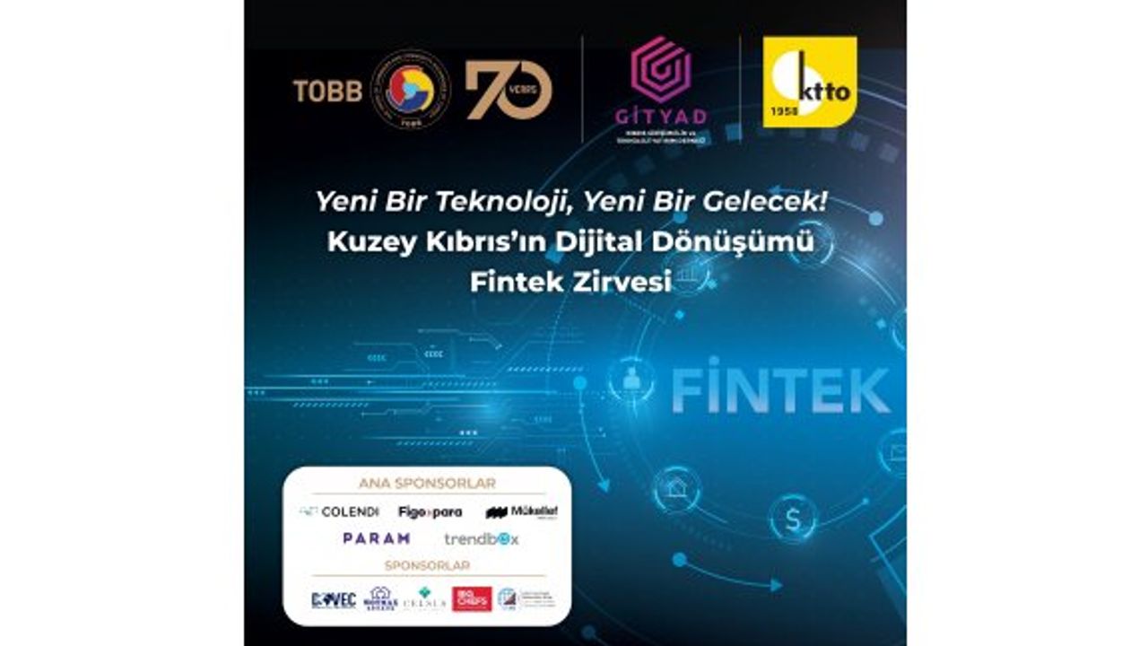 “Kuzey Kıbrıs’ın Dijital Dönüşümü - Fintek Zirvesi” yarın yapılacak