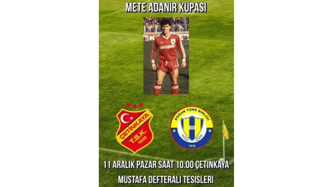 U-13’ler Mete Adanır anısına oynayacak