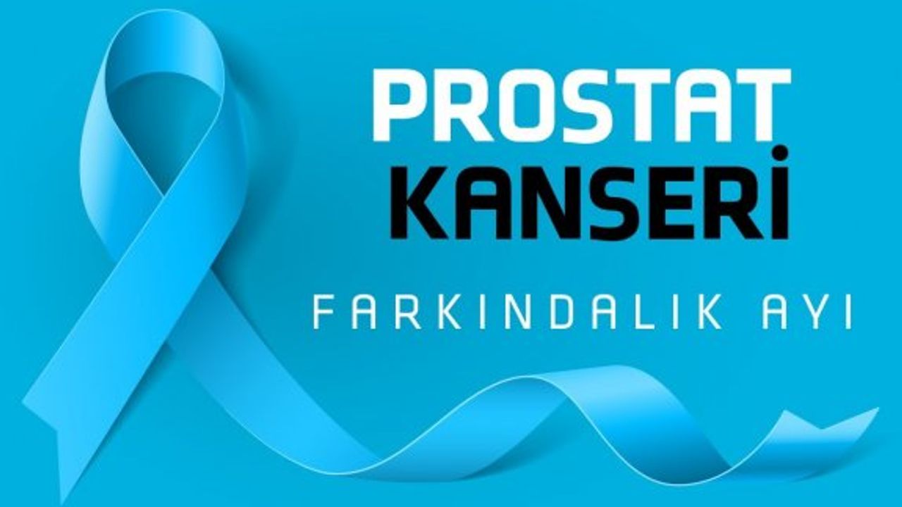 1-31 Mart Prostat Kanseri Farkındalık Ayı…