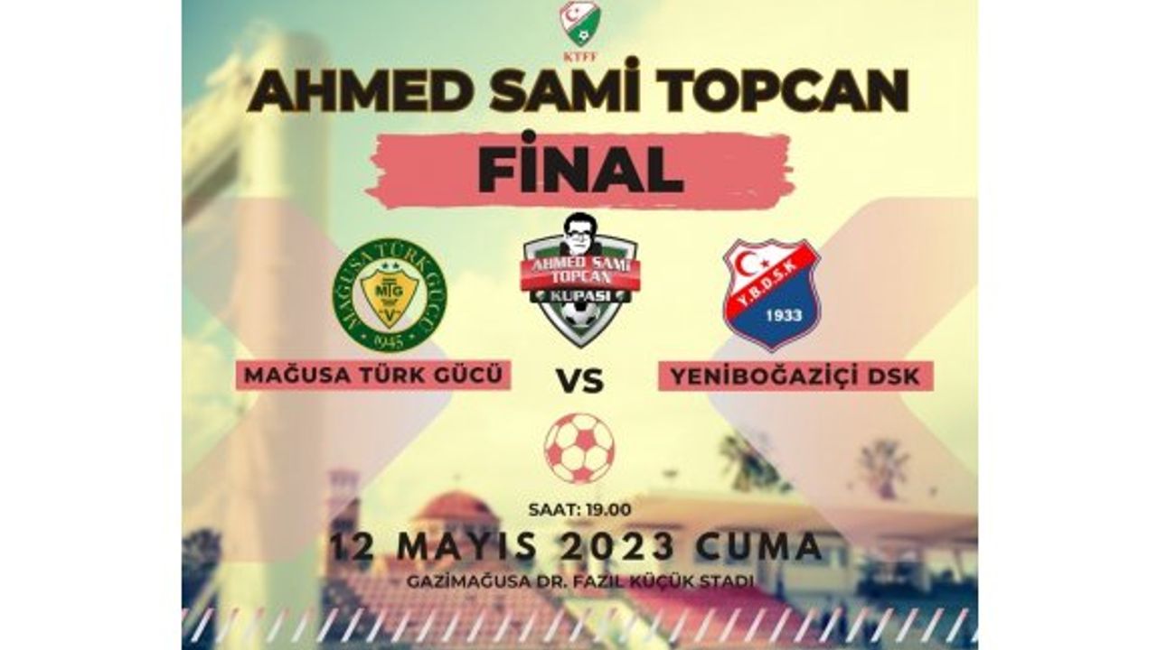 Ahmed Sami Topcan Kupası 12 Mayıs 2023 Cuma günü oynanacak