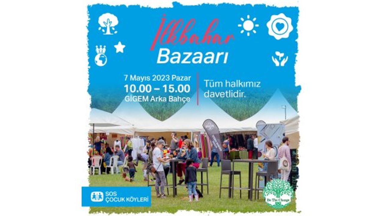 SOS Çocukköyü Derneği “İlkbahar Bazaar”ı pazar günü GİGEM’de