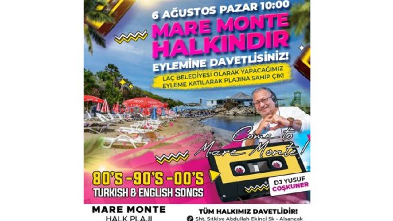 Lapta Alsancak Çamlıbel Belediyesi, “Mare Monte plajı halkındır” sloganıyla Pazar günü saat 10.00’da müzikli, eğlenceli eylem yapacak