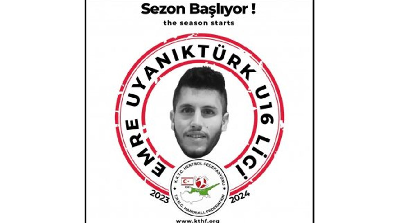 Hentbol’da U16 ligine  Emre Uyanıktürk ismi verildi
