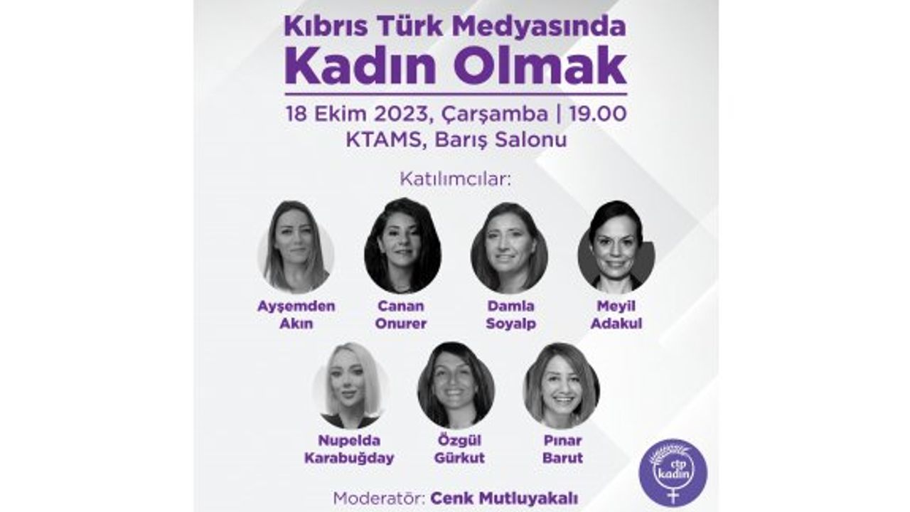 “Kıbrıs Türk Medyasında Kadın Olmak” paneli düzenlenecek