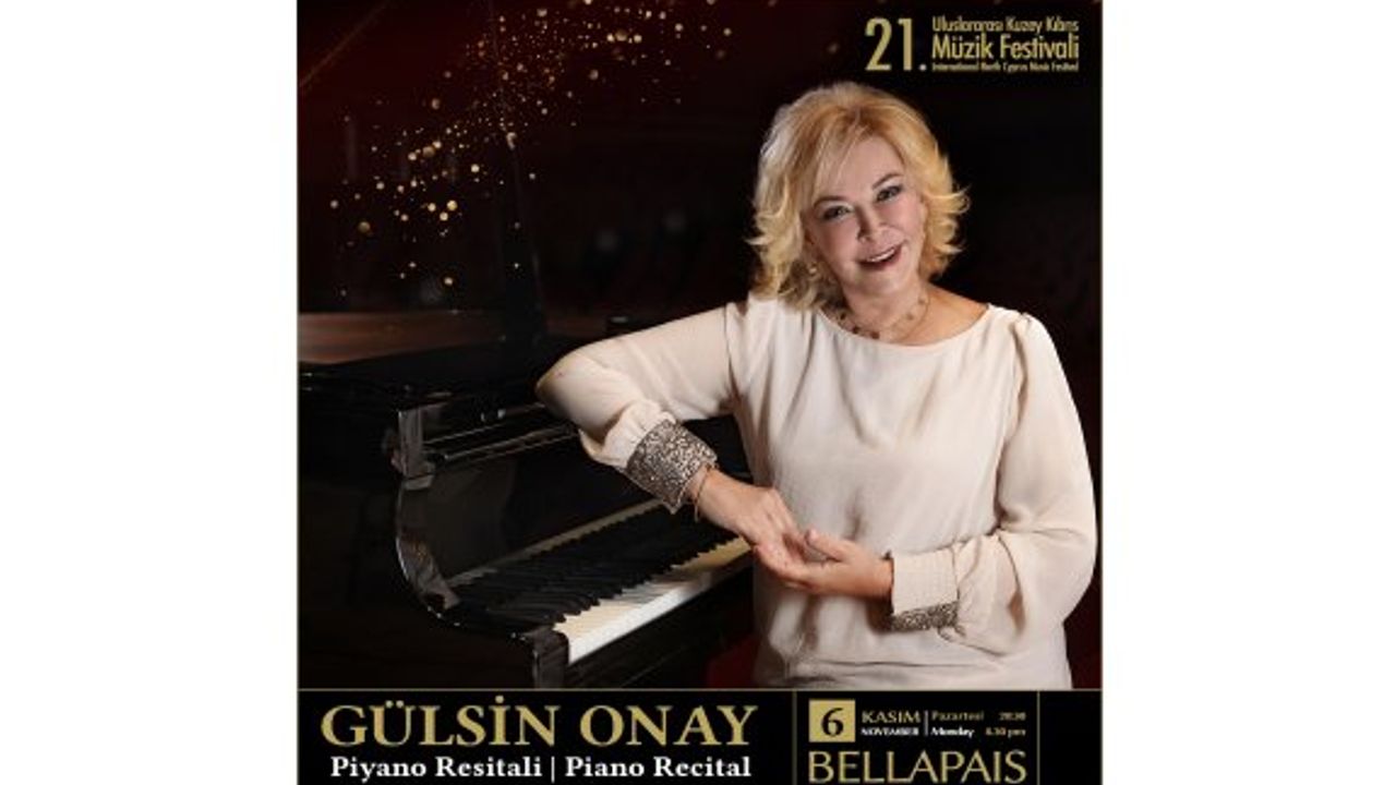 Kuzey Kıbrıs Müzik Festivali, piyanist Gülsin Onay’ın resitali ile sona erecek