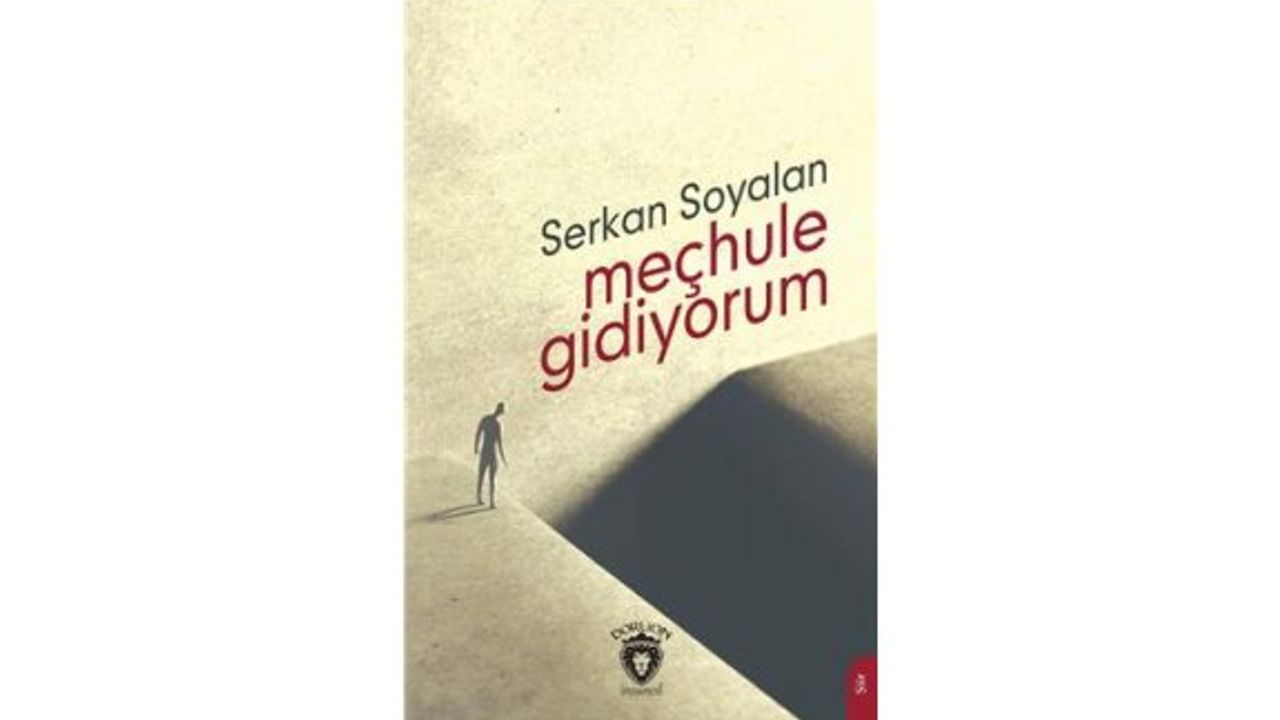 Serkan Soyalan’dan yeni şiir kitabı: “Meçhule Gidiyorum”
