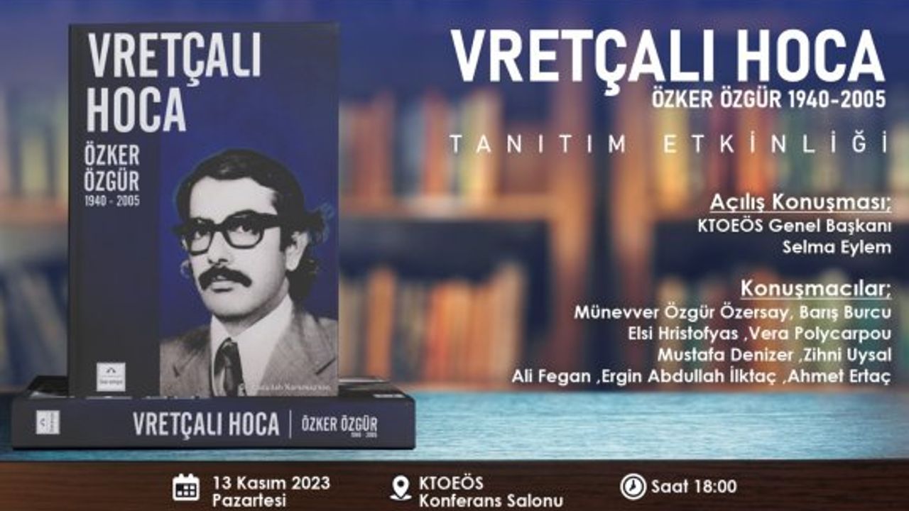 "Vretçalı Hoca, Özker Özgür 1940-2005" kitap tanıtım etkinliği yarın