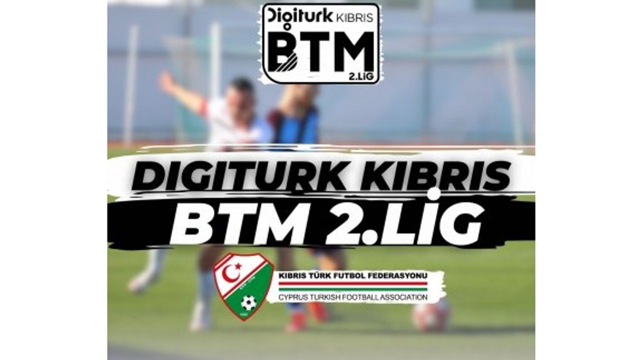 Digiturk Kıbrıs BTM 2.Lig'e başvurular başladı