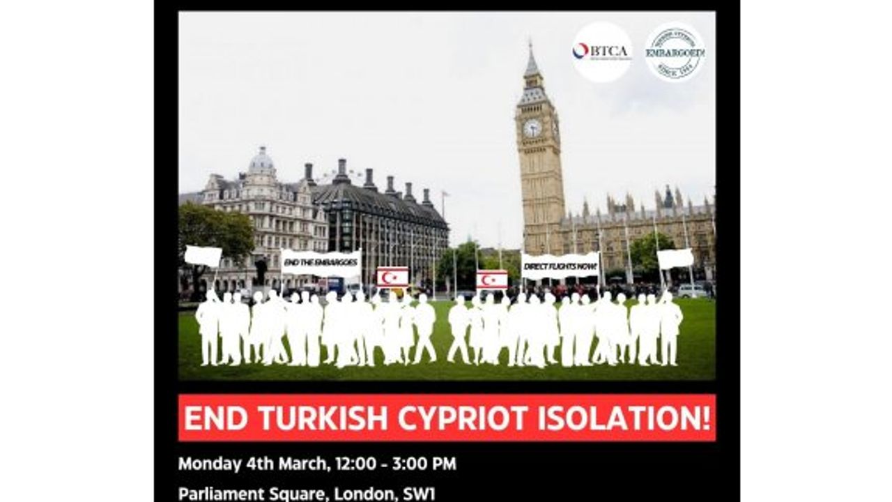 İngiltere'deki Kıbrıslı Türkler İngiliz Parlamentosu önünde ambargolara karşı protesto düzenleyecek