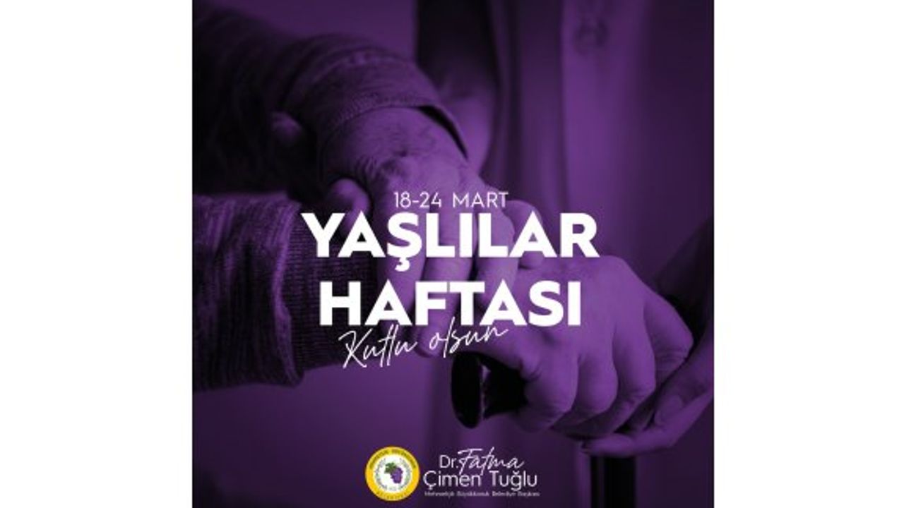 Tuğlu: “Yaşlılarımıza her anlamda sahip çıkmalıyız”