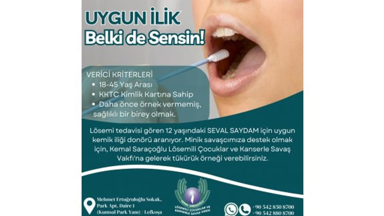 12 yaşındaki Seval Saydam’a uygun kemik iliği aranıyor…