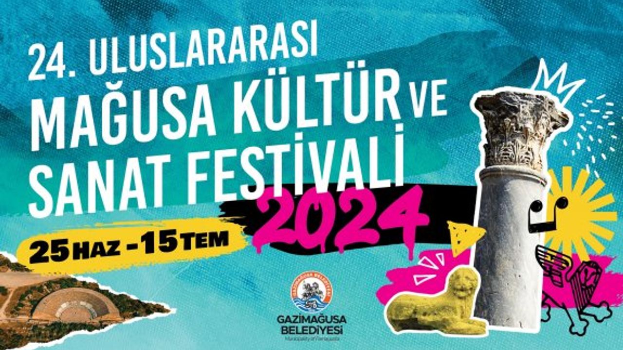 24. Uluslararası Mağusa Kültür Sanat Festivali 25 Haziran’da başlıyor