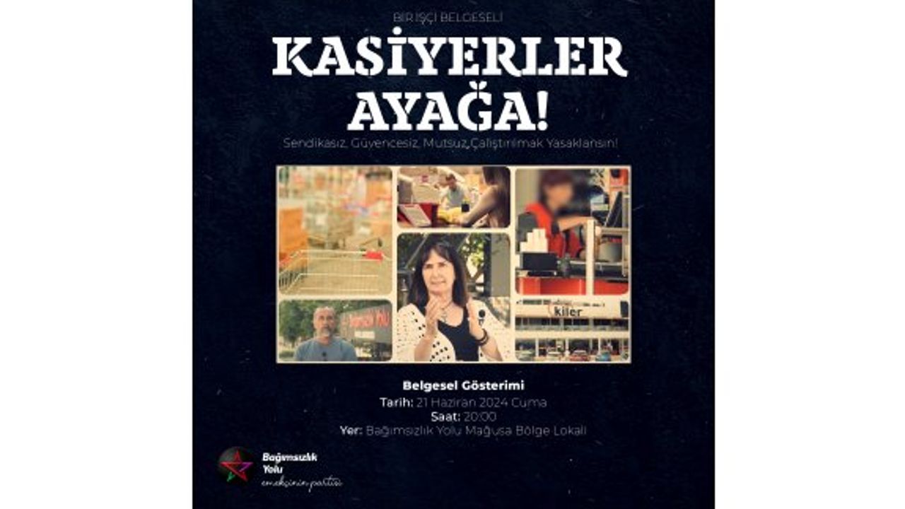 Bağımsızlık Yolu “Kasiyerler Ayağa” belgesel gösterimi yapacak