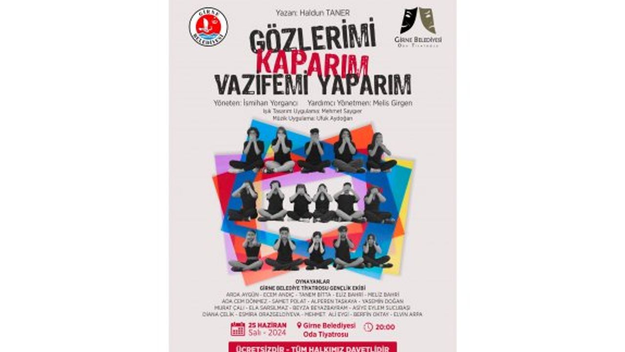 Girne Oda Tiyatrosu'nda yarın ‘Gözlerimi Kaparım Vazifemi Yaparım’ oyunu sahnelenecek