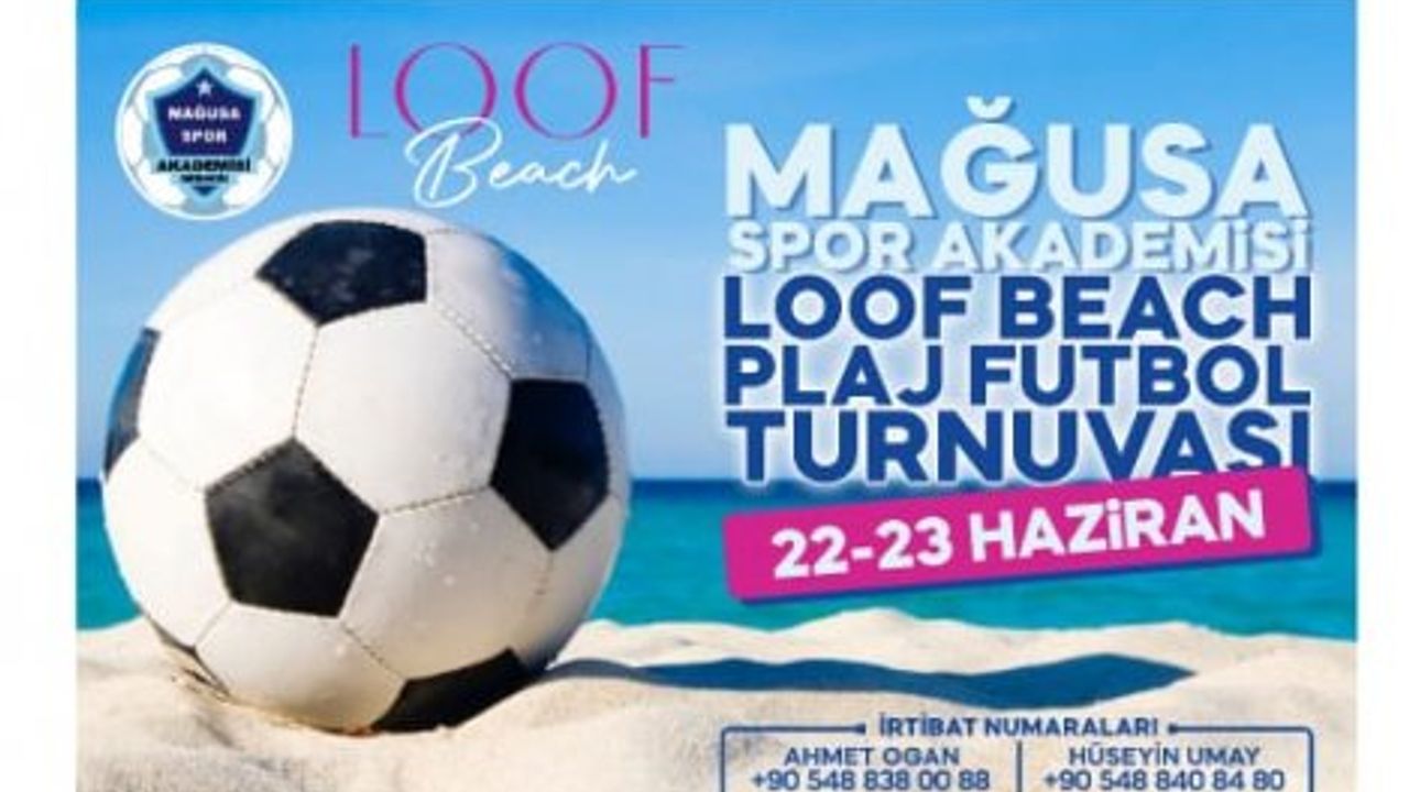 Mağusa Spor Akademisi-Loof Beach Plaj Futbol Turnuvası yapılıyor