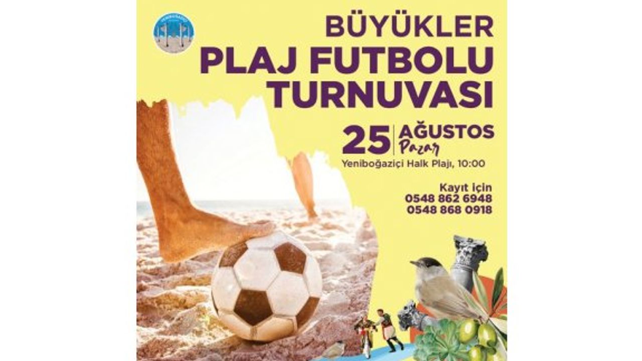 Yeniboğaziçi’nde Büyükler Plaj Futbol Turnuvası oynanacak