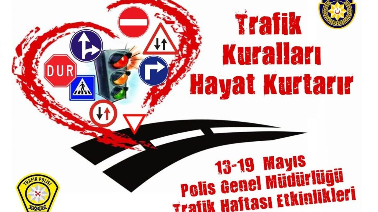 Trafik haftası etkinlikleri 21 Mayıs’ta başlayacak