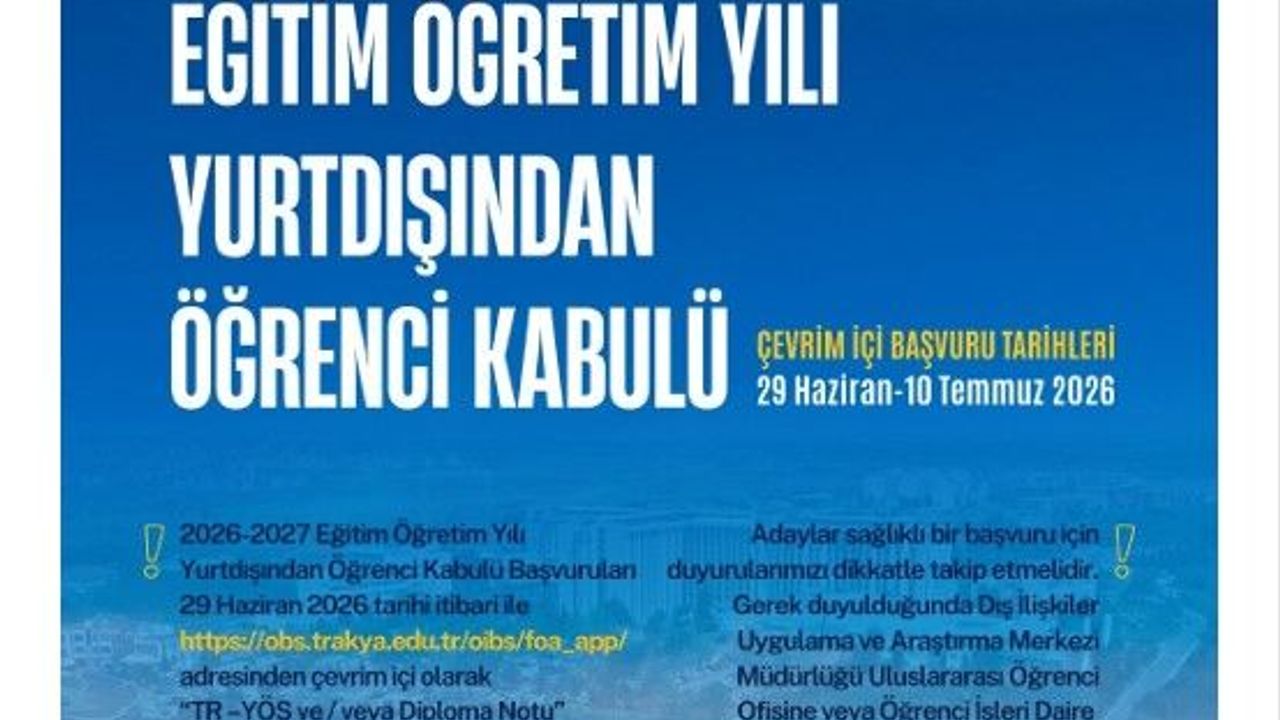 Trakya Üniversitesi’nin KKTC öğrencilerine yönelik kontenjan başvuruları başladı