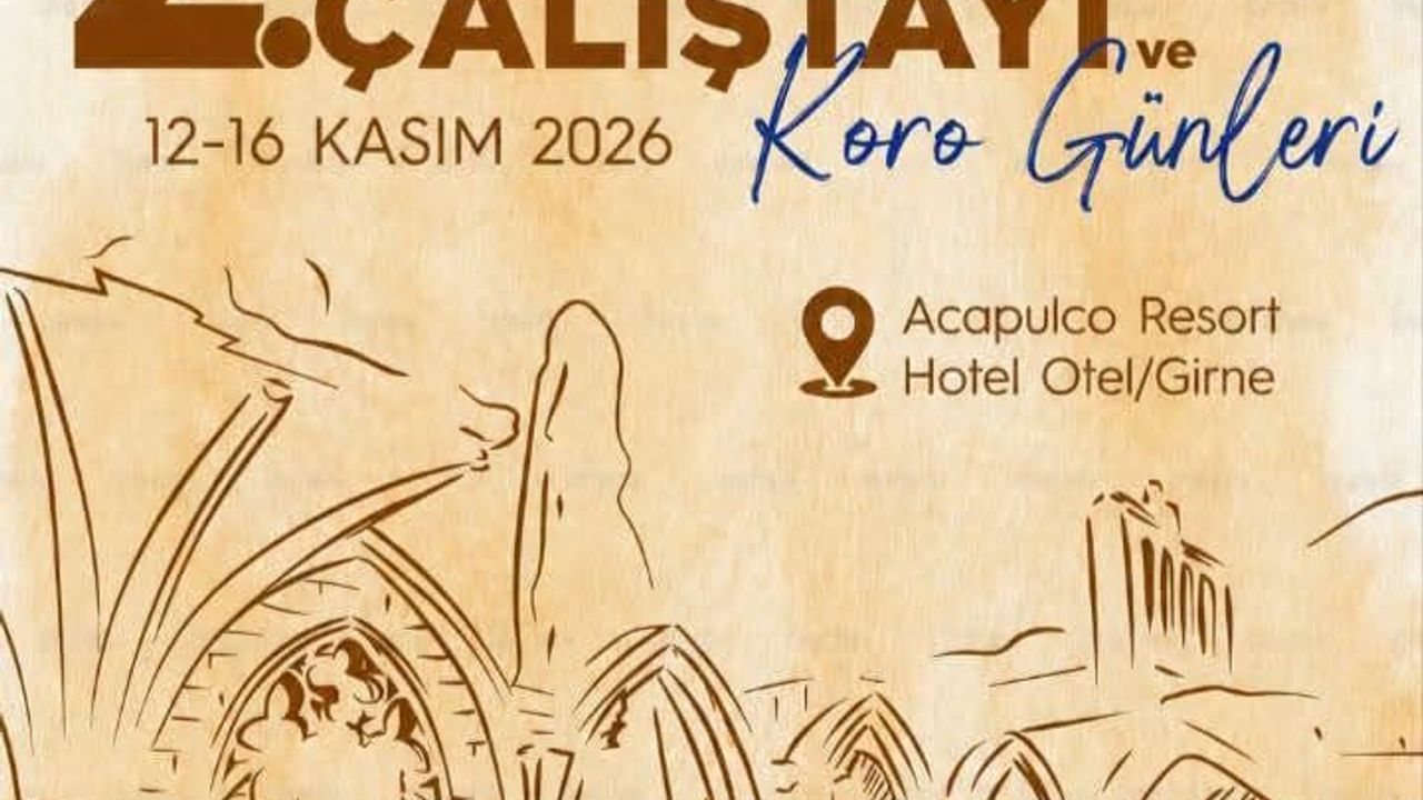 “İkinci Uluslararası Türk Müziği Çalıştayı ve Koro Günleri”, Girne'de yapılacak