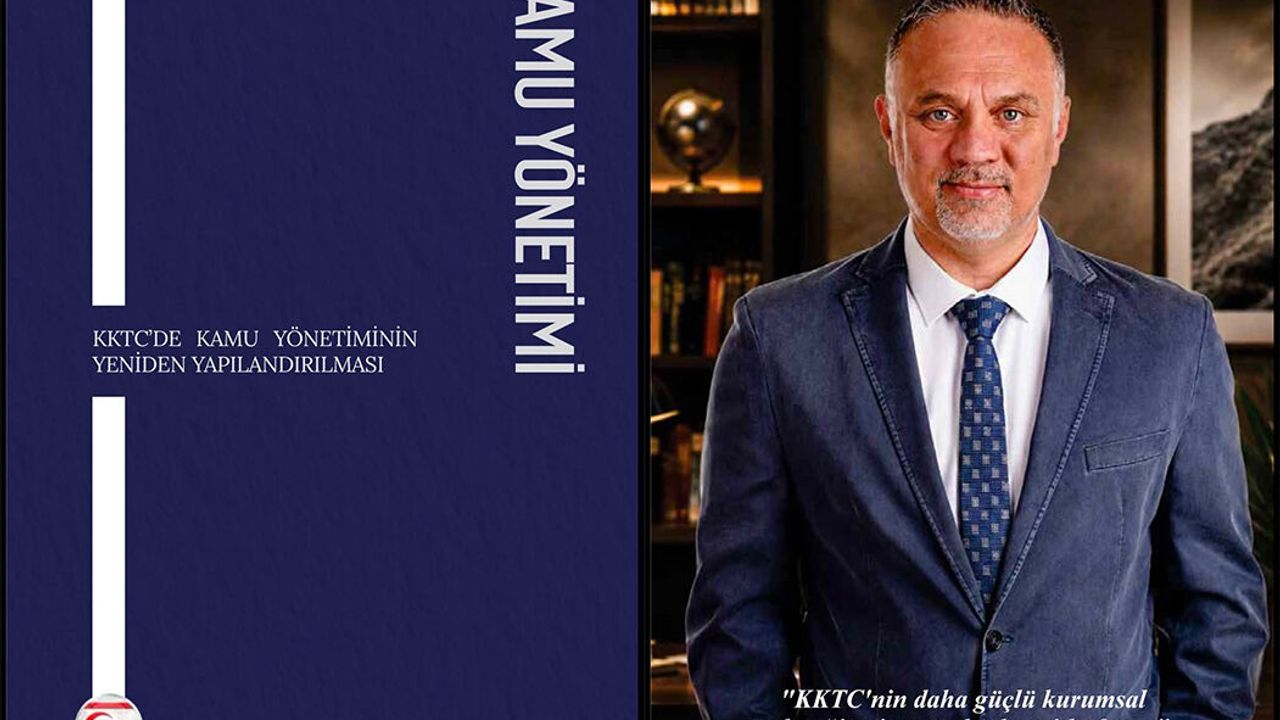 Akgüney’in ilk kitabı “KKTC’de Kamu Yönetiminin Yeniden Yapılanması” yayımlandı