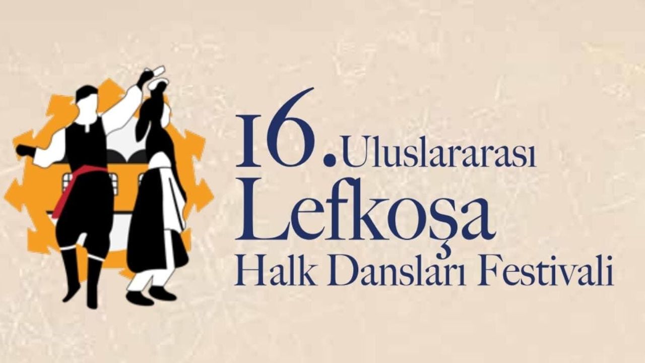 16. Uluslararası Lefkoşa Halk Dansları Festivali 27 Ağustos'ta başlıyor