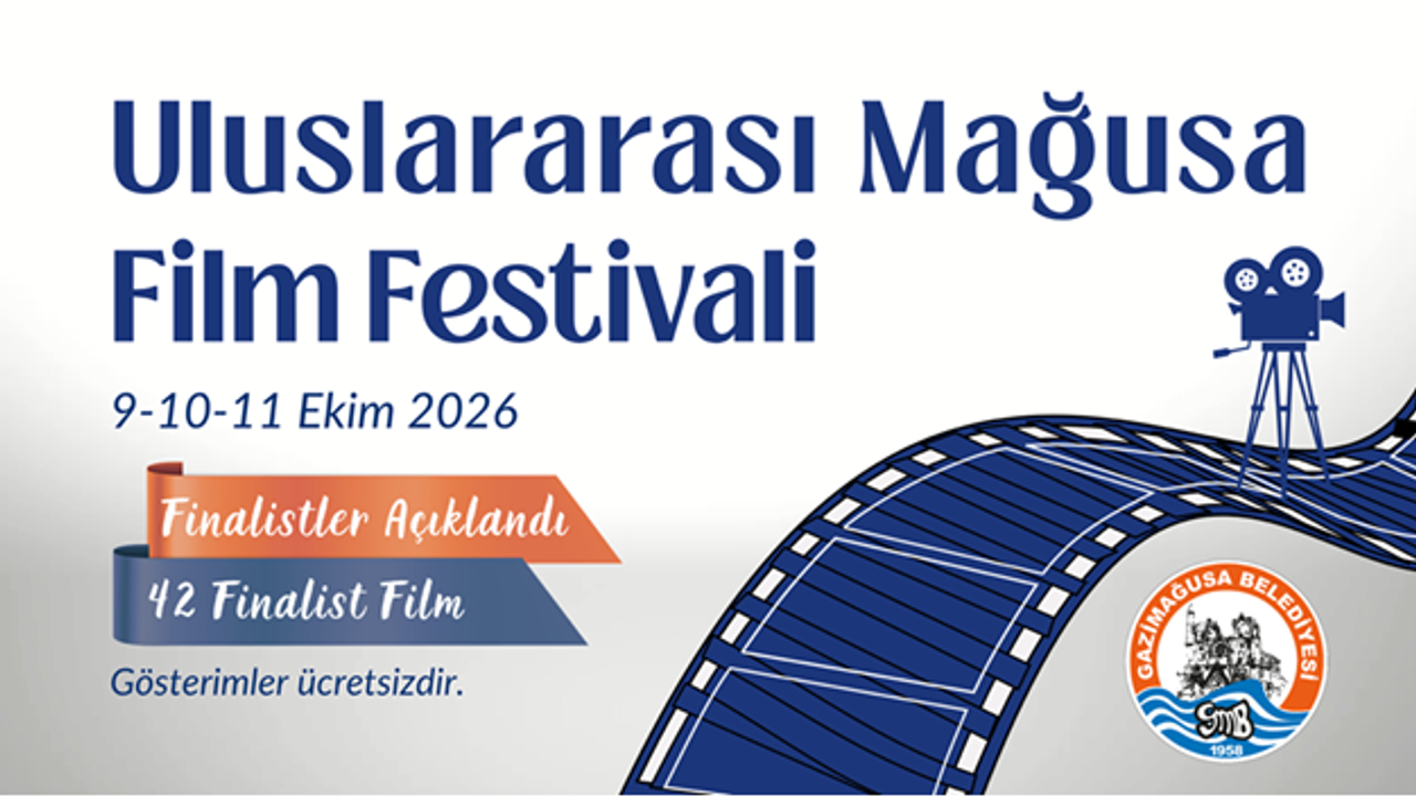 Uluslararası Mağusa Film Festivali’nde finalist filmler belirlendi