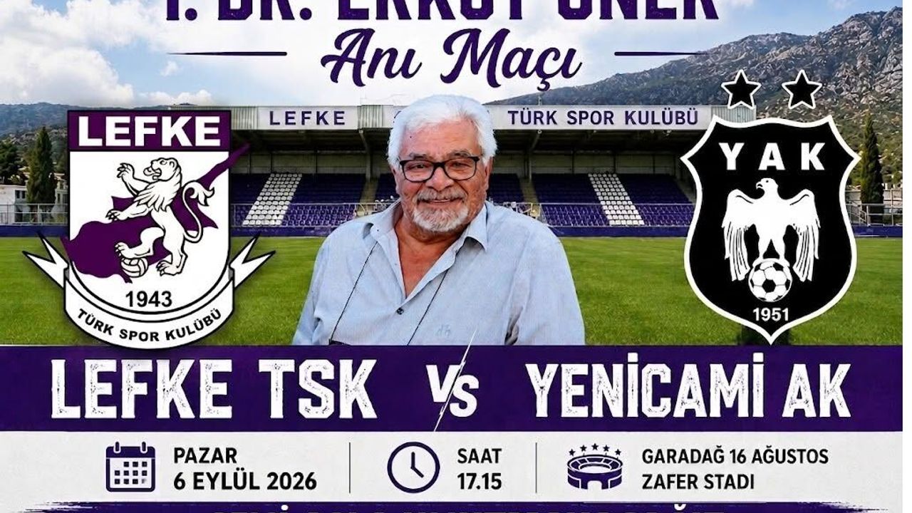 Lefke ile Yenicami, Erkut Öner anısına oynayacak