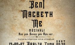 "Beni Macbeth Me" Girne’de seyirciyle buluşuyor