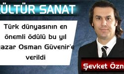 Türk dünyasının en önemli ödülü bu yıl yazar Osman Güvenir’e verildi