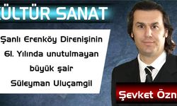 Şanlı Erenköy Direnişinin 61. Yılında unutulmayan büyük şair Süleyman Uluçamgil
