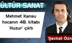 M.Kansu hocanın 48.kitabı ‘Huzur’ çıktı
