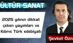 2025 yılının dikkat çeken yayımları ve Kıbrıs Türk edebiyatı
