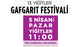 Yiğitler Gafgarıt Festivali 5 Nisan’da yapılıyor