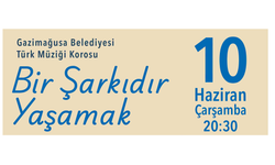 Gazimağusa Belediyesi Türk Müziği Korosu, “Bir Şarkıdır Yaşamak” konseriyle sahne alacak