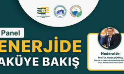 "Enerjide Aküye Bakış" başlıklı panel düzenlenecek