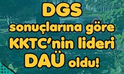 DGS sonuçlarına göre KKTC'nin lideri DAÜ