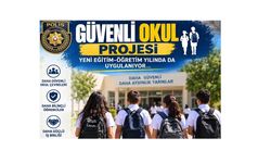 Güvenli Okul Projesi yeni eğitim yılında da devam ediyor