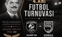 Aslanköy ile Değirmenlik Hasan Onalt anısına oynayacak