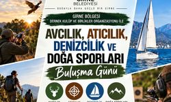 ‘Avcılık, Atıcılık, Denizcilik ve Doğa Sporları Buluşma Günü’ düzenleniyor