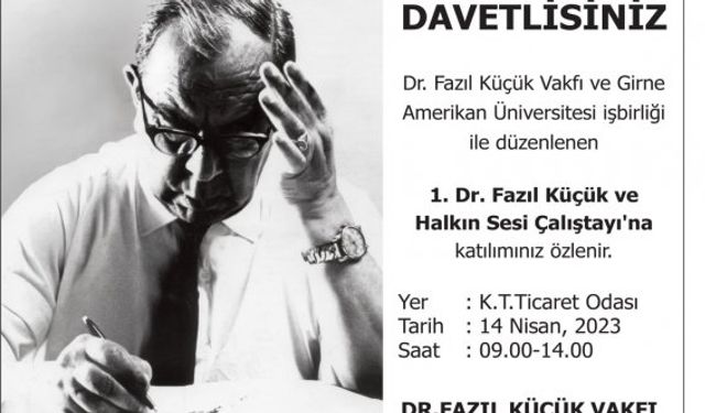 “Dr. Fazıl Küçük ve Halkın Sesi Çalıştayı” yapılıyor