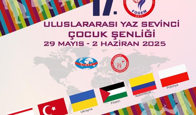 FOGEM “17. Uluslararası Yaz Sevinci Çocuk Şenliği” perşembe günü başlıyor